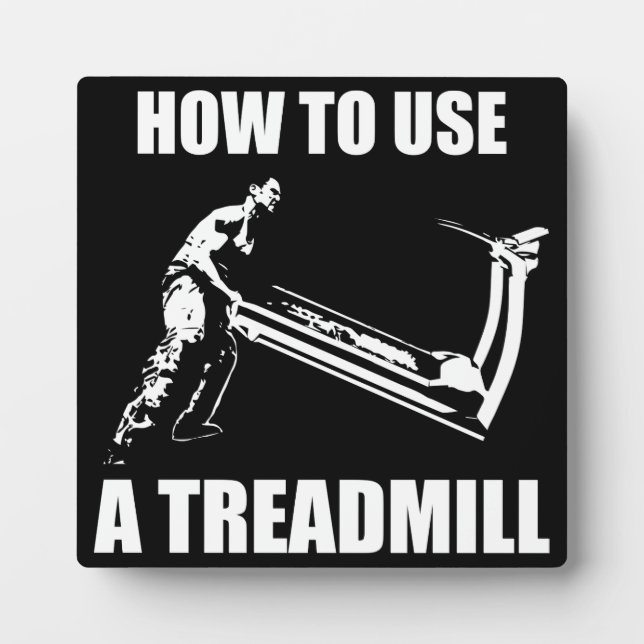 Workout Humour - How To Use A Treadmill Plaque (Front)