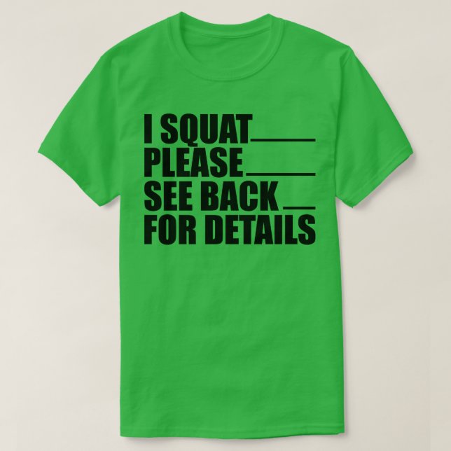 Workout I squat please see back for details T-Shirt (Design Front)
