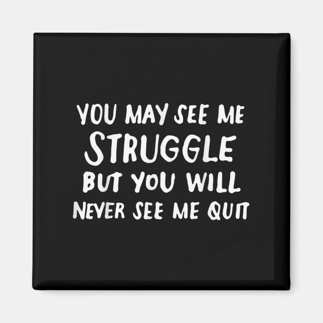 Workout Insration Motivational Saying Men Women  Magnet (Front)