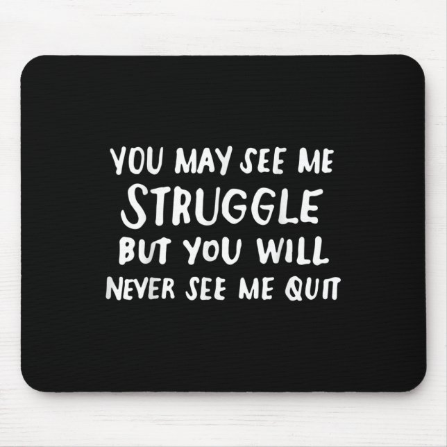 Workout Insration Motivational Saying Men Women  Mouse Mat (Front)