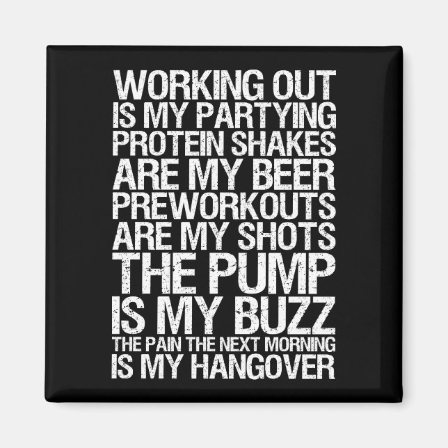 Workout Is My Partying - Gym Motivational Magnet (Front)