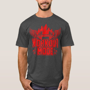Workout Mode Bodybuilding Gym Fitness Motivation Q T-Shirt