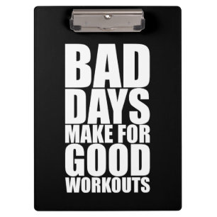 Workout Motivation - Bad Days Make Good Workouts Clipboard