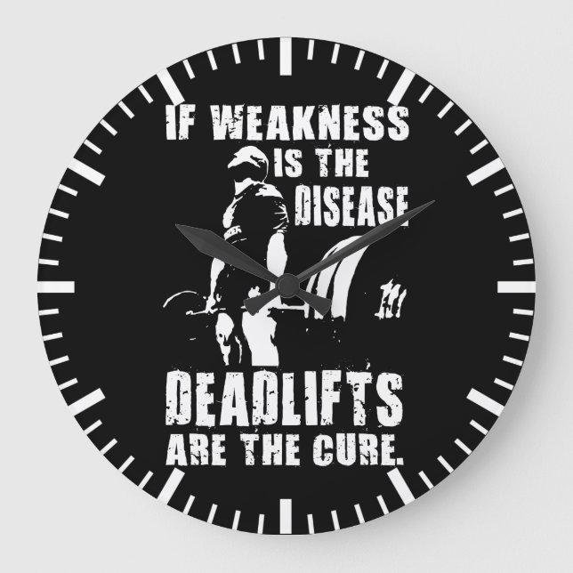 Workout Motivation - Deadlift Is The Cure Large Clock (Front)