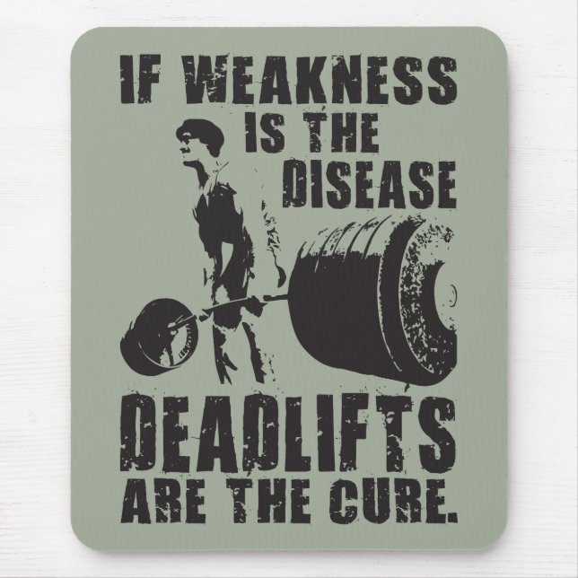 Workout Motivation - Deadlift Is The Cure Mouse Mat (Front)