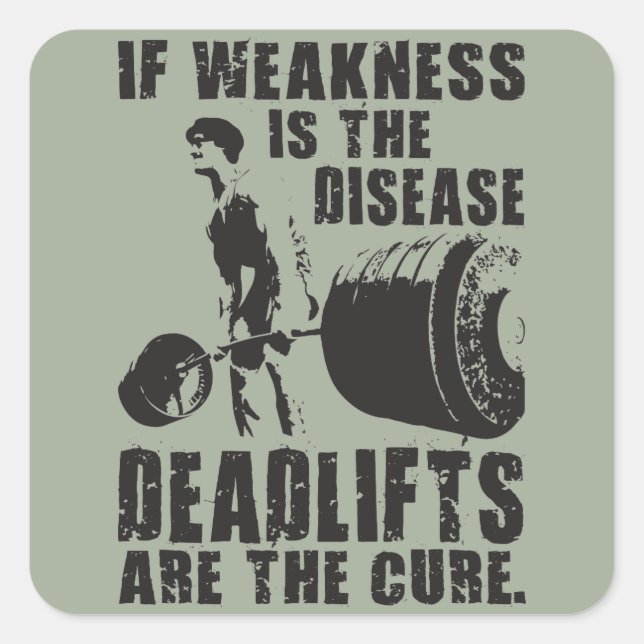 Workout Motivation - Deadlift Is The Cure Square Sticker (Front)