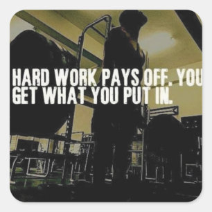 Workout Motivation - Hard Work Pays Off Square Sticker