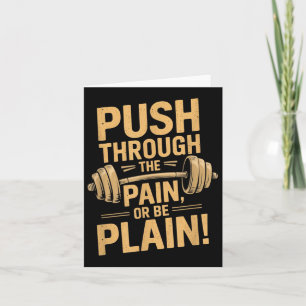 Workout Motivation Quote - Puhrough The Pain  Card