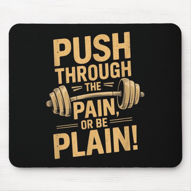 Workout Motivation Quote - Puhrough The Pain  Mouse Mat (Front)