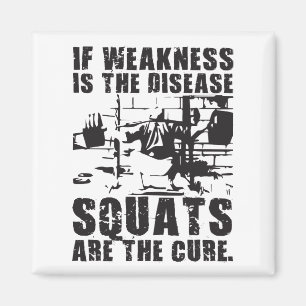 Workout Motivation - Squat Is The Cure Magnet