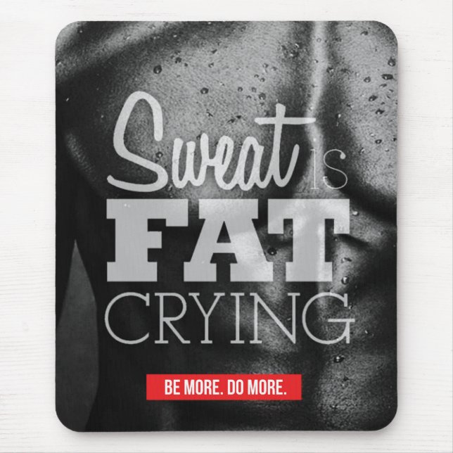 Workout Motivation - Sweat is Fat Crying Mouse Mat (Front)