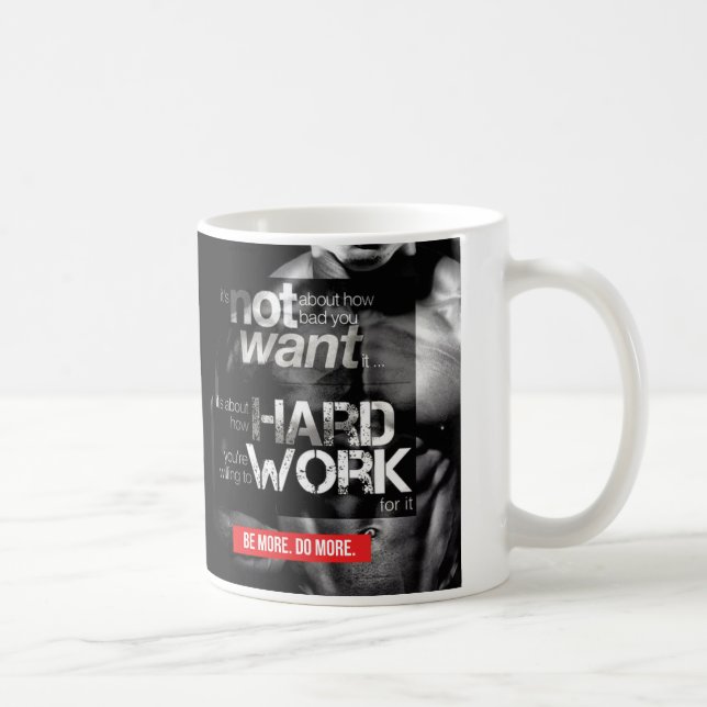 Workout Motivation - Work Hard Coffee Mug (Right)