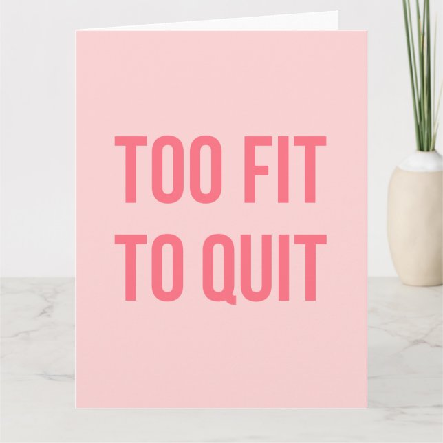 Workout Motivational Quote Too Fit Hot Pink Card (Front)