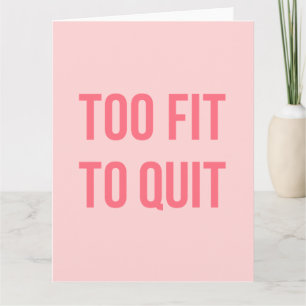 Workout Motivational Quote Too Fit Hot Pink Card