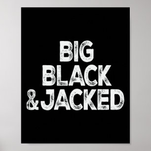Workout Offensive Big Black And Jacked Gym Pride M Poster