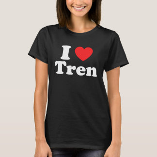 Workout Quote I Love Tren I Heart Tren Bodybuilder T-Shirt