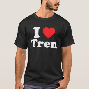 Workout Quote I Love Tren I Heart Tren Bodybuilder T-Shirt