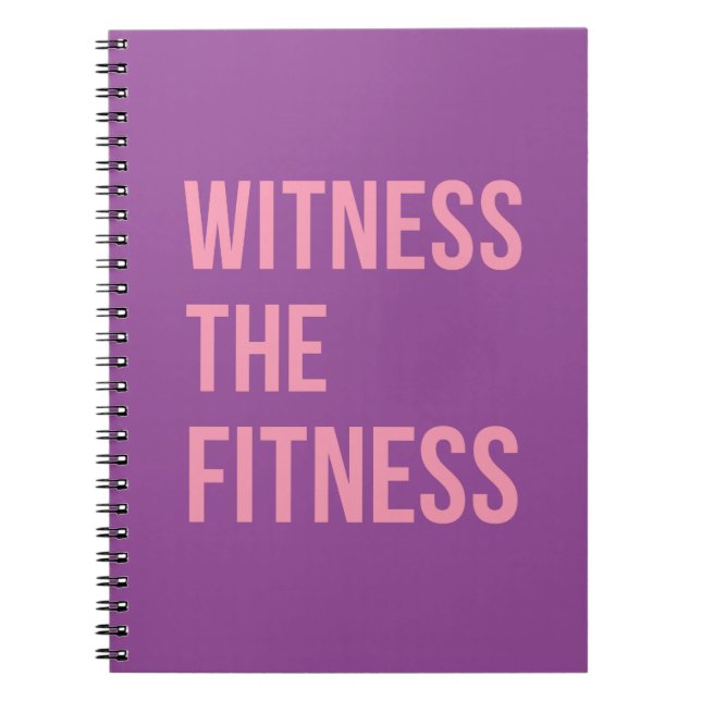 Workout Quote Witness Fitness Purple Pink Notebook (Front)