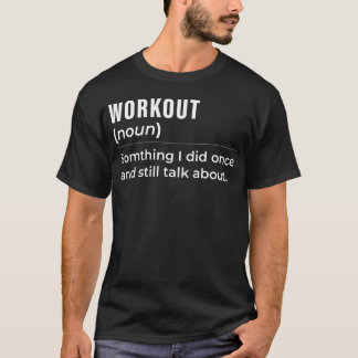Workout Something I Did Once Funny Vintage Diction T-Shirt