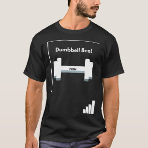 Workout special Dumbbell Bee Trendy Gym  Fitness F T-Shirt