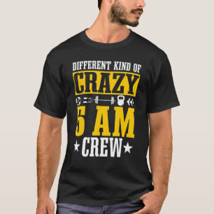 Workout Squad 5am Crew   Gym Quote T-Shirt