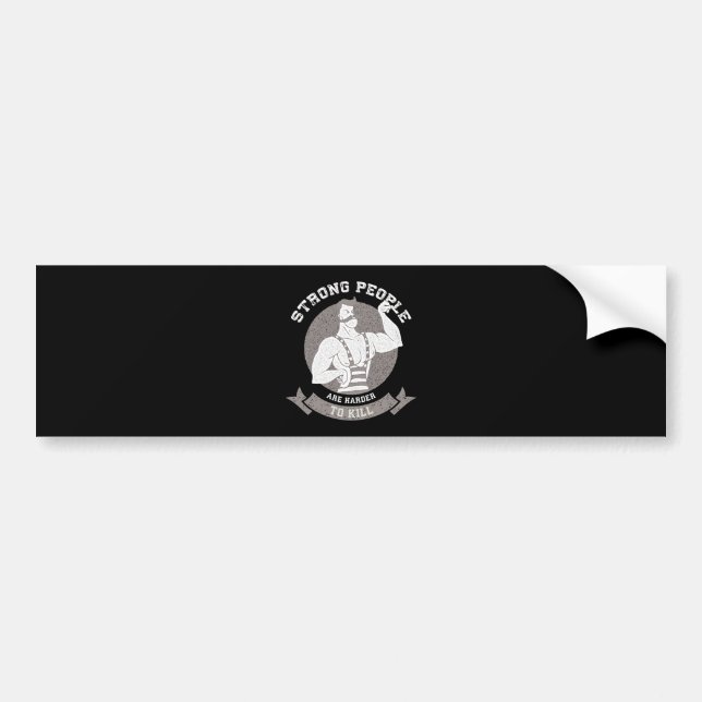 Workout - Strong People Are Harder To Kill Bumper Sticker (Front)