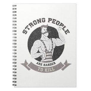 Workout - Strong People Are Harder To Kill Notebook