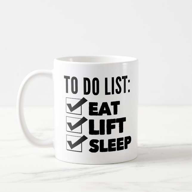 Workout To Do List: Eat, Lift, Sleep Coffee Mug (Left)