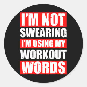 Workout Words Weight Sports Gym Funny Bodybuilding Classic Round Sticker