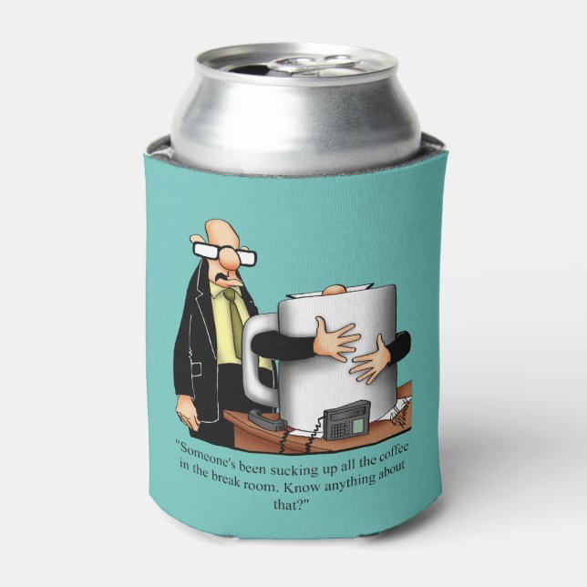 Workplace Office Humour Can Cooler (Can Front)