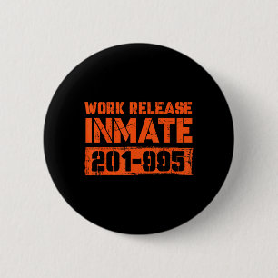 Workplace Worker Inmate Funny Prisoner Halloween 6 Cm Round Badge