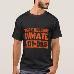 Workplace Worker Inmate Funny Prisoner Halloween T-Shirt