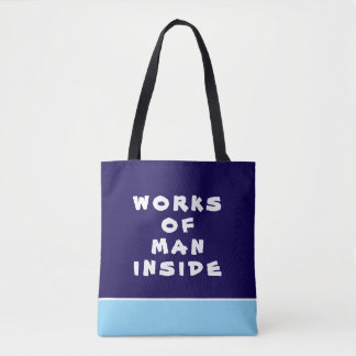 Works Of Man Inside Tote