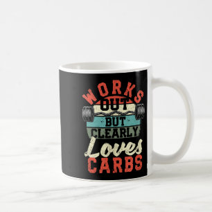 Works Out But Clearly Loves Carbs Funny Low Carb G Coffee Mug