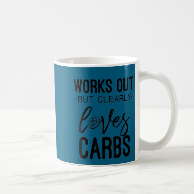 Works Out But Clearly Loves Carbs Funny Workout Mo Coffee Mug (Right)