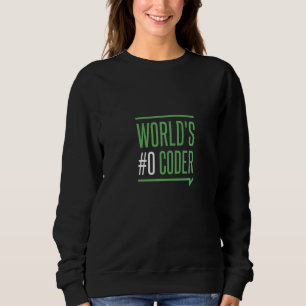 World 0 Coder   Coding Programming Code Coder Humo Sweatshirt