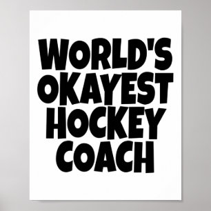 World#39;s Okayest Hockey Coach Lead Mentor Coachi Poster