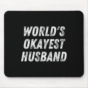 World#39;s Okayest Husband Funny Dad Birthday Hub  Mouse Mat