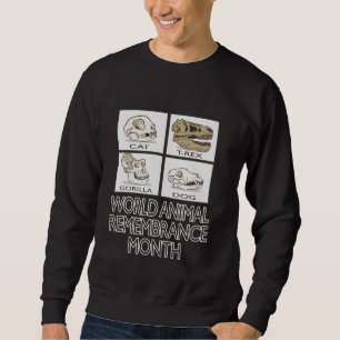 World Animal Remembrance Tribute to Deceased Anima Sweatshirt