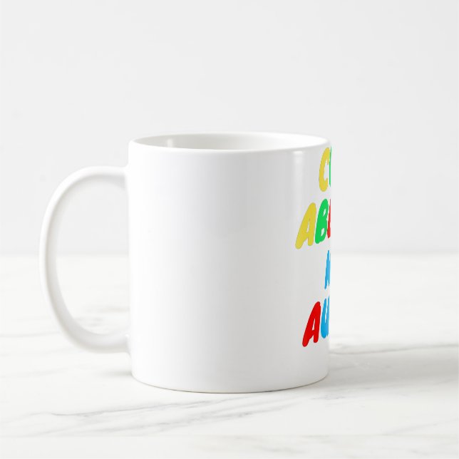 world Autism Awareness Month Cure Ableism Not Auti Coffee Mug (Left)