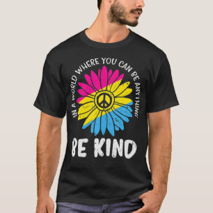 World Be Kind Panseual Daisy Peace Hippie LGBT Pan T-Shirt