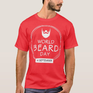 World Beard Day held on 4 September 2 T-Shirt