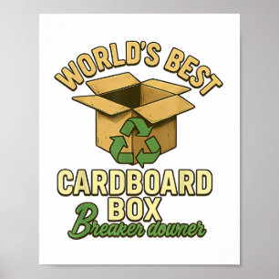 World Best Cardboard Box Breaker Downer Funny Eco  Poster