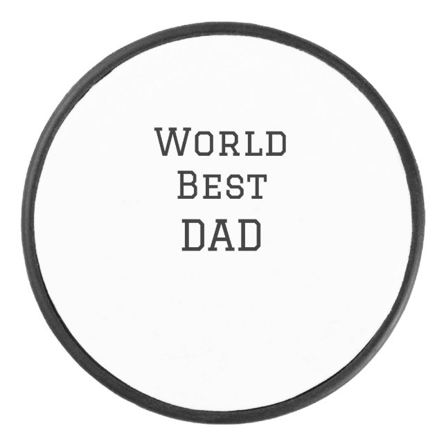 World best DAD FATHER add name text sports text  Hockey Puck (Front)