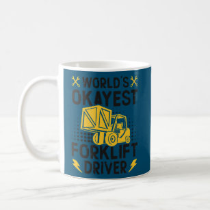 World Best Forklift Driver Forklift Driver Coffee Mug