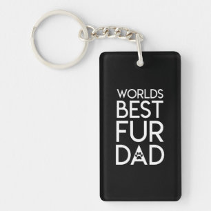 World Best Fur Dad Dog Cat Dad Life Saying Key Ring