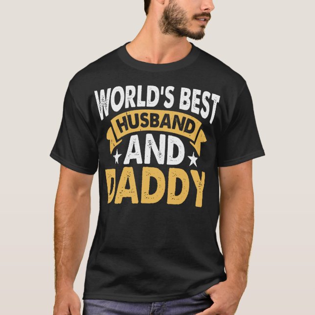 world best husband and daddy T-Shirt (Front)