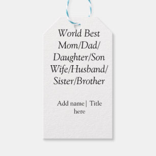 World best mom husband wife dad daughter son  gift tags