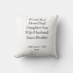 World best mum husband wife dad daughter son cushion