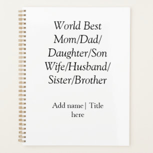 World best mum husband wife dad daughter son planner